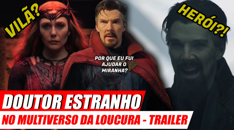 Doutor Estranho 2: análise do trailer! – Fala, Animal!