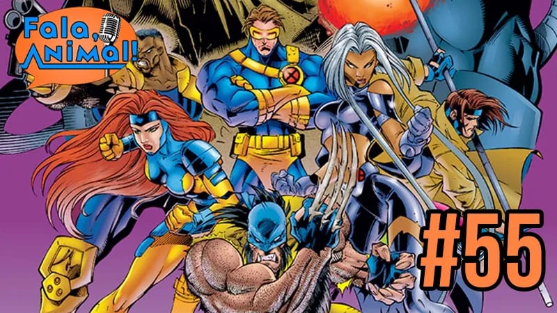 Podcast 55: X-Men 60 anos: a década de 90! – Fala, Animal!