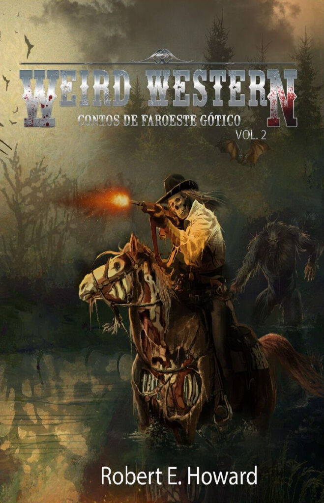 Weird Western - vol. 2 - contos de faroeste gótico